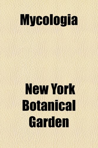 Mycologia (9781155090177) by Garden, New York Botanical