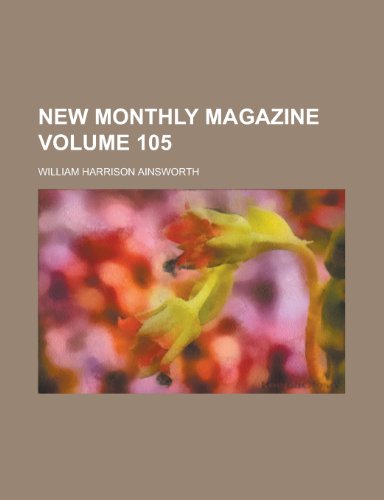 New Monthly Magazine Volume 105 (9781155091600) by Sherrill, Joseph E.; Ainsworth, William Harrison