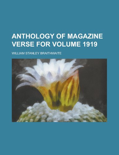 Anthology of Magazine Verse for Volume 1919 (9781155092591) by March, Daniel; Braithwaite, William Stanley