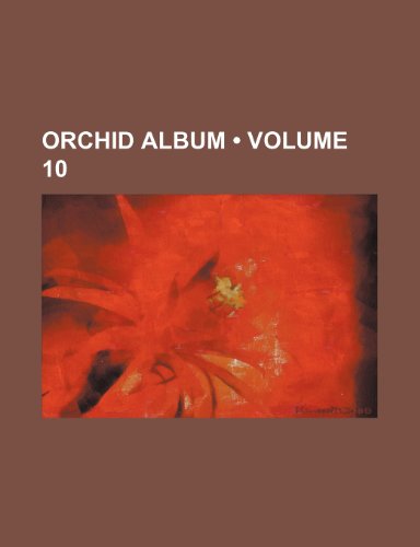 Orchid Album (Volume 10 ) (9781155095080) by Warner, Robert