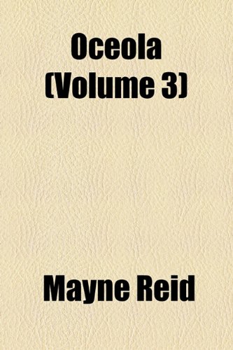 Oceola (Volume 3) (9781155095295) by Reid, Mayne