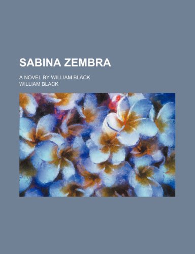 Sabina Zembra; A Novel by William Black (9781155106816) by Black, William