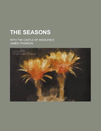 The seasons; with The castle of indolence (9781155107813) by Thomson, James