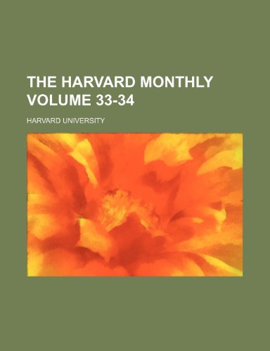 The Harvard monthly Volume 33-34 (9781155119878) by Harvard University