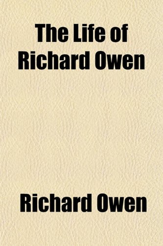 The Life of Richard Owen (9781155124636) by Owen, Richard