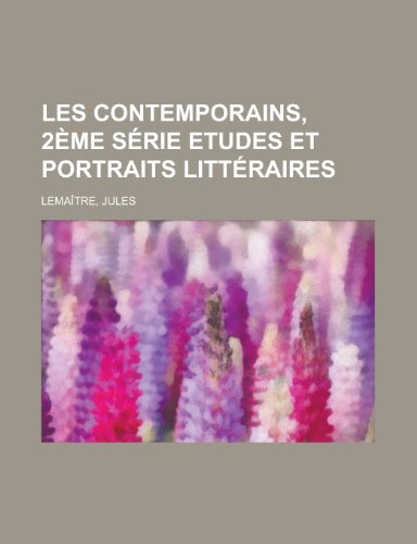 9781155130699: Les Contemporains, 2eme Serie Etudes Et Portraits Litteraires (French Edition)