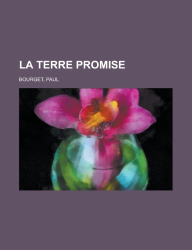 La Terre Promise (English and French Edition) (9781155131412) by Paul Bourget