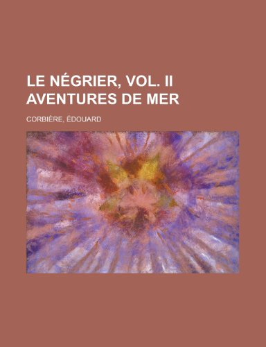 9781155133515: Le Negrier, Vol. II Aventures de Mer (French Edition)