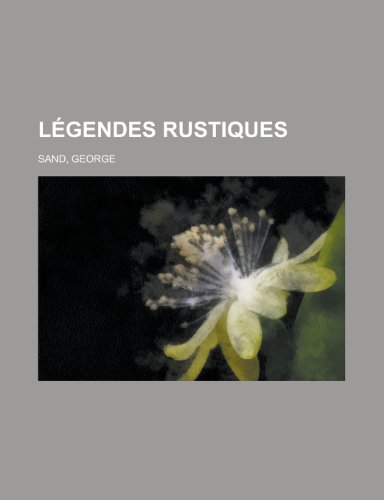 9781155134161: Legendes Rustiques