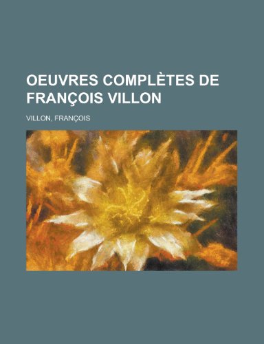 9781155134574: Oeuvres Completes de Francois Villon