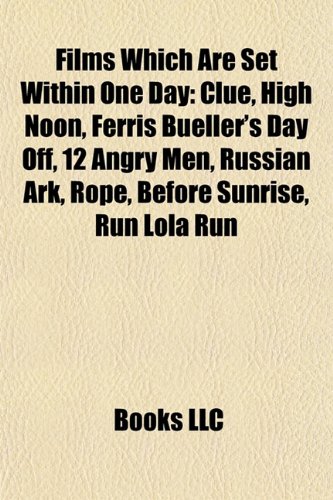 Beispielbild fr Films Which Are Set Within One Day (Film Guide). Dr. Strangelove, The Rocky Horror Picture Show, Airplane!, The Breakfast Club,Clue, High Noon, American Graffitti, The Evil Dead, NIght of The Living Dead, Rebel Without A Cause, Ferris Bueller s Day Off, Die Hard, Roman Holiday, Picnic. zum Verkauf von Antiquariat Herrmann