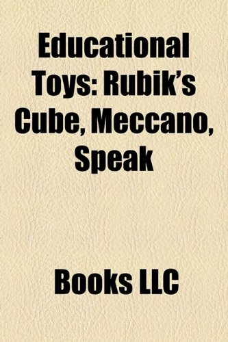 9781155528007: Educational Toys: Rubik's Cube, Toy Piano, Lekotek, Meccano, Speak & Spell, Lego Mindstorms, Water Rocket, V.Smile