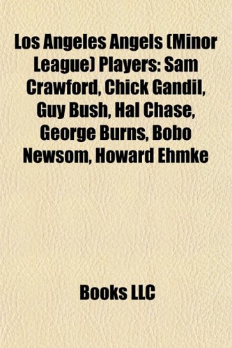 9781155560809: Los Angeles Angels (minor league) players: Chuck Connors, Tommy Lasorda, Sam Crawford, Chick Gandil, Smoky Burgess, Guy Bush, Slick Coffman