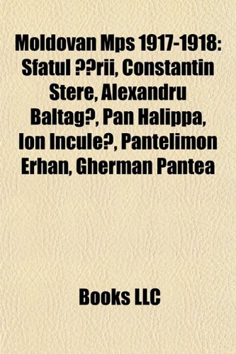 9781155678412: Moldovan Mps 1917-1918: Sfatul Ţării, Constantin Stere, Alexandru Baltagă, Pan Halippa, Ion Inculeţ, Pantelimon Erhan, Gherman Pntea