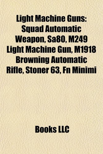 Light machine guns: Squad automatic weapon, SA80, M249 light