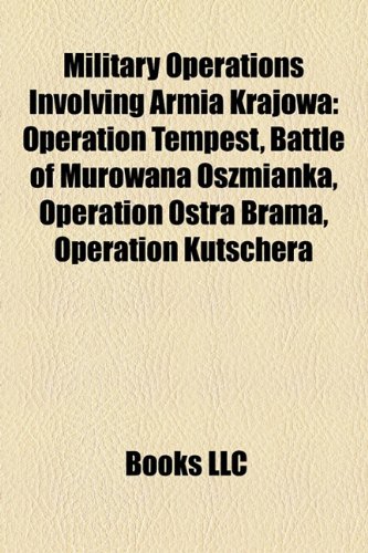 9781156013168: Military Operations Involving Armia Krajowa