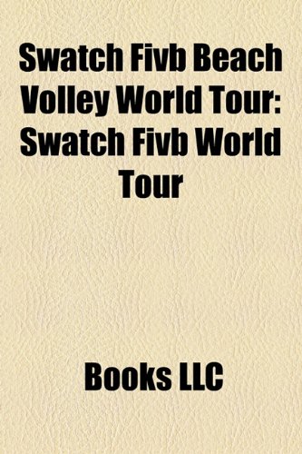 9781156318393: Swatch Fivb Beach Volley World Tour