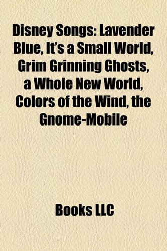 9781156441879: Disney songs (Music Guide): Lavender Blue, List of Phineas and Ferb songs, Can You Feel the Love Tonight, Grim Grinning Ghosts
