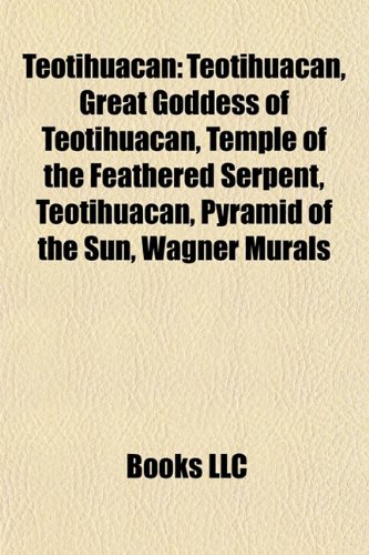 9781156636770: Teotihuacan: Teotihuacan, Great Goddess