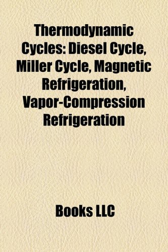 9781156639092: Thermodynamic Cycles: Diesel Cycle, Miller Cycle, Otto Cycle, Homogeneous Charge Compression Ignition, Sea Surface Temperature