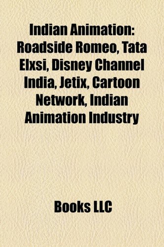 9781156738917: Indian animation: Roadside Romeo, List of Chhota Bheem episodes, Tata Elxsi, Disney Channel India, Indian animation industry, Cartoon Network - Source: Wikipedia: 1156738911 - IberLibro 9781156738917: Indian animation: Roadside Romeo, List of Chhota Bheem episodes, Tata Elxsi, Disney Channel India, Indian animation industry, Cartoon Network - Source: Wikipedia: 1156738911 - IberLibro