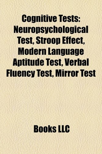 9781156945827: Cognitive tests: Neuropsychological test, Stroop effect, Wechsler Intelligence Scale for Children, Mirror test, Montreal Cognitive Assessment: ... Scale, Minimental state examination