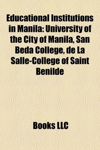 9781157242277: Educational Institutions in Manila: University of the City of Manila, San Beda College, de La Salle-College of Saint Benilde