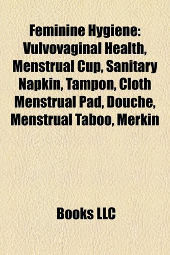 9781157497127: Feminine Hygiene: Vulvovaginal Health, M