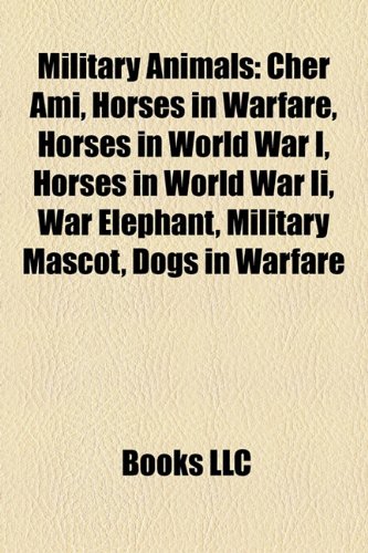 Imagen de archivo de Military Animals: Cher Ami, Horses In Wa a la venta por Kennys Bookstore
