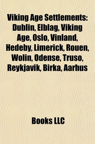 Viking Age settlements: Dublin, Elbląg, Viking Age, Oslo, Vinland ...