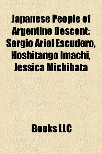 9781158407200: Japanese People of Argentine Descent: Se