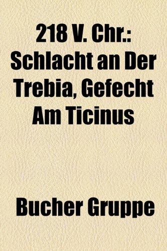 9781158752102: 218 V. Chr.: Schlacht An Der Trebia, Gef