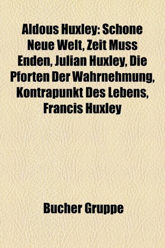 9781158798544: Aldous Huxley: Schne Neue Welt, Zeit Mu