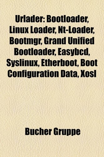 9781158881901: Urlader: Bootloader, Linux Loader, Nt-Lo