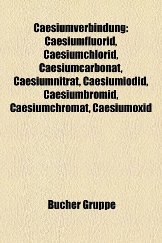 9781158926671: Caesiumverbindung: Caesiumfluorid, Caesi