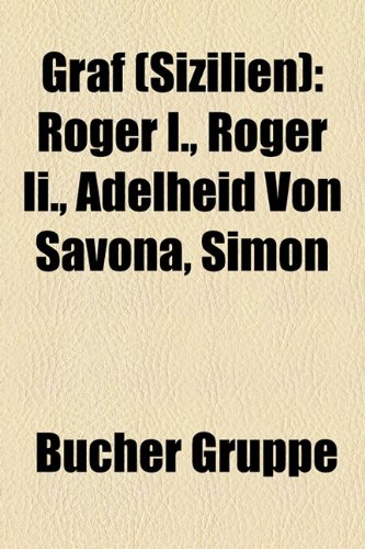 9781159031961: Graf (Sizilien): Roger I., Roger II., Ad