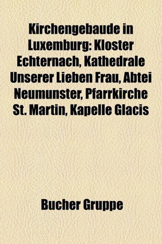 9781159092481: Kirchengebude in Luxemburg