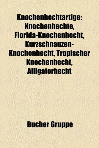 9781159099213: Knochenhechtartige: Knochenhechte, Flori