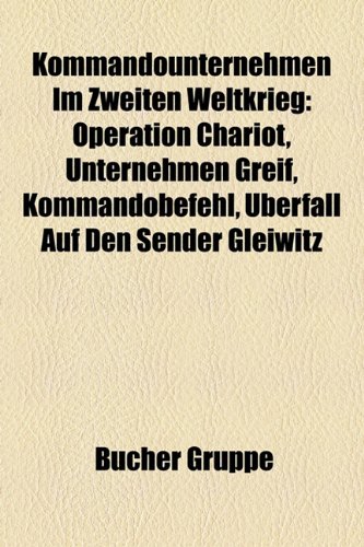 9781159101831: Kommandounternehmen Im Zweiten Weltkrieg