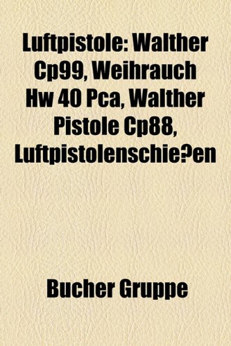 9781159149451: Luftpistole: Walther Cp99, Weihrauch Hw