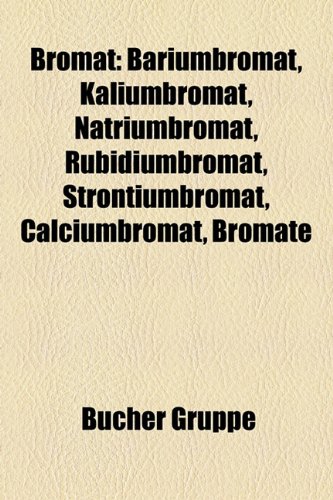 9781159168797: Bromat: Bariumbromat, Kaliumbromat, Natr