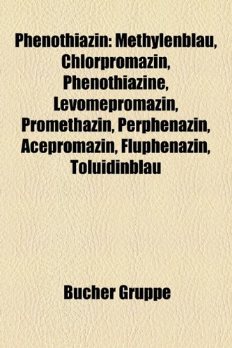 9781159257279: Phenothiazin: Methylenblau, Chlorpromazi