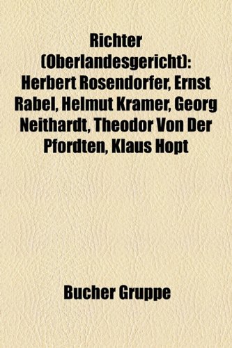 9781159296209: Richter (Oberlandesgericht): Herbert Rosendorfer, Hans Mittelbach, Ernst Rabel, Hermann Cuhorst, Helmut Kramer, Georg Neithardt, Hanno Merkt