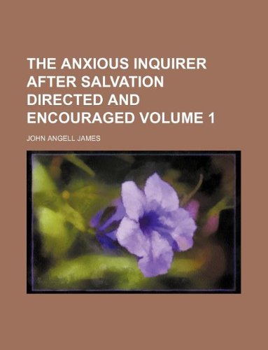 9781159366728: The anxious inquirer after salvation directed and encouraged Volume 1
