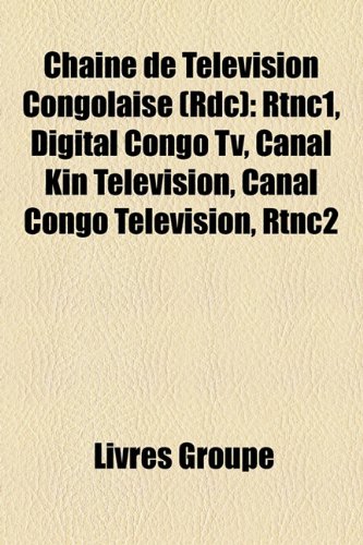 9781159406653: Chane De Tlvision Congolaise (Rdc): R