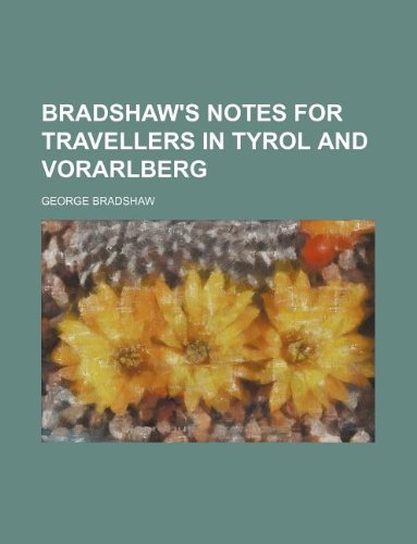 9781159420543: Bradshaw's notes for travellers in Tyrol and Vorarlberg