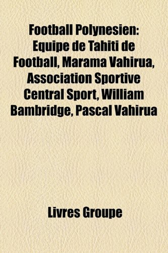 9781159473273: Football Polynsien: Quipe De Tahiti De