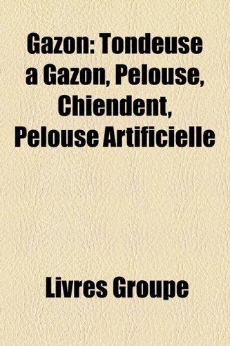 9781159477981: Gazon Tondeuse Gazon Pelouse Chiendent