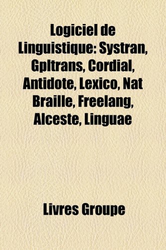 9781159556495: Logiciel De Linguistique: Systran, Gpltr