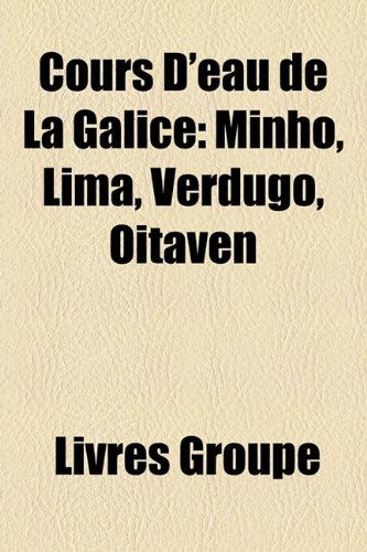 Imagen de archivo de Cours D'eau De La Galice: Minho, Lima, V a la venta por medimops